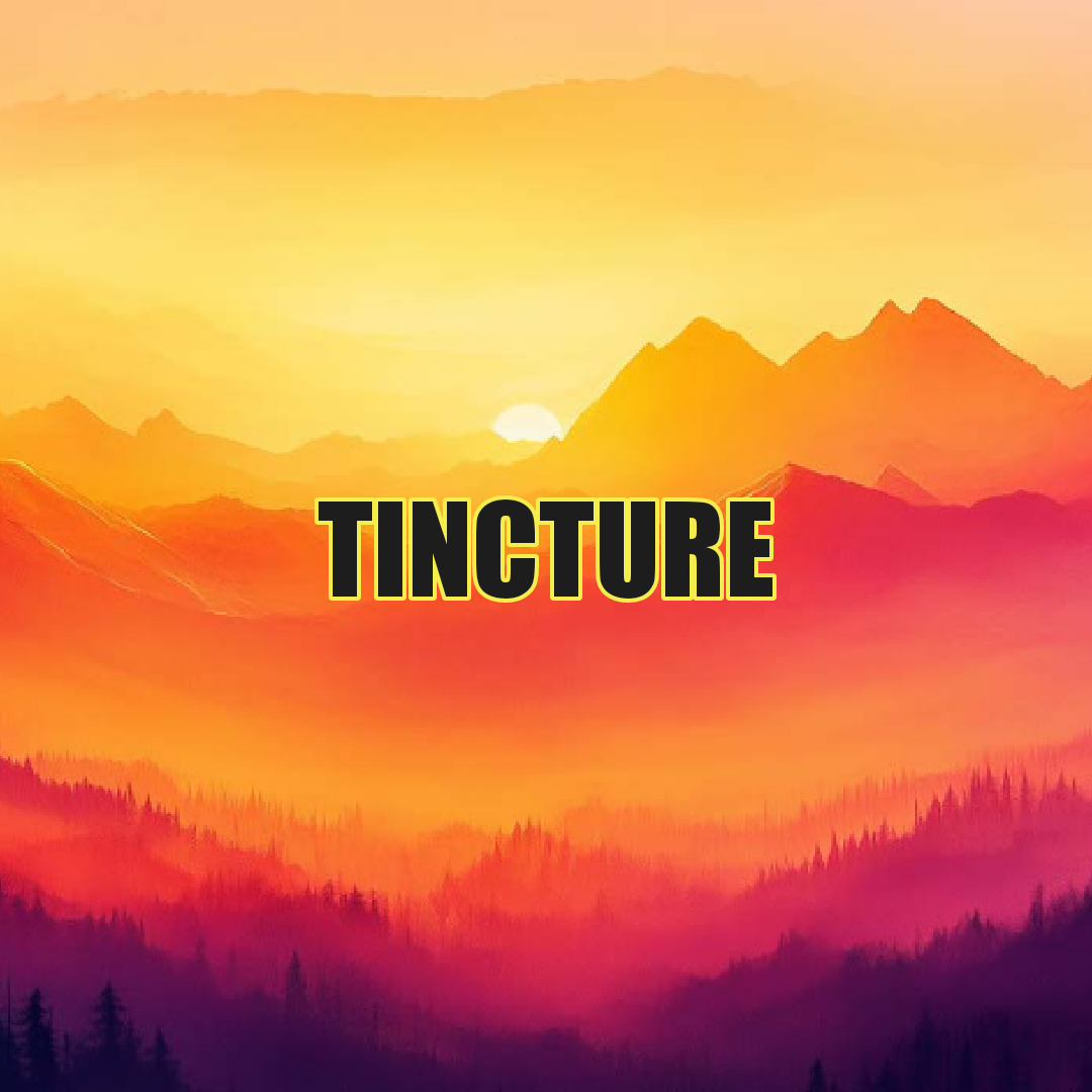 Tinctures